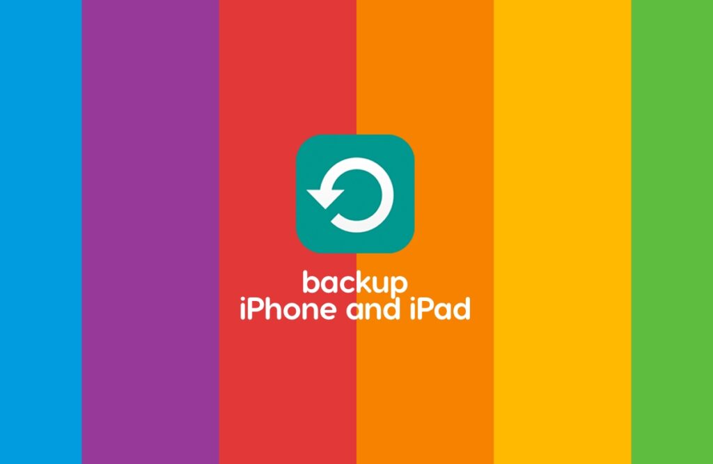 Backup iPhone and iPad using iCloud or Finder.