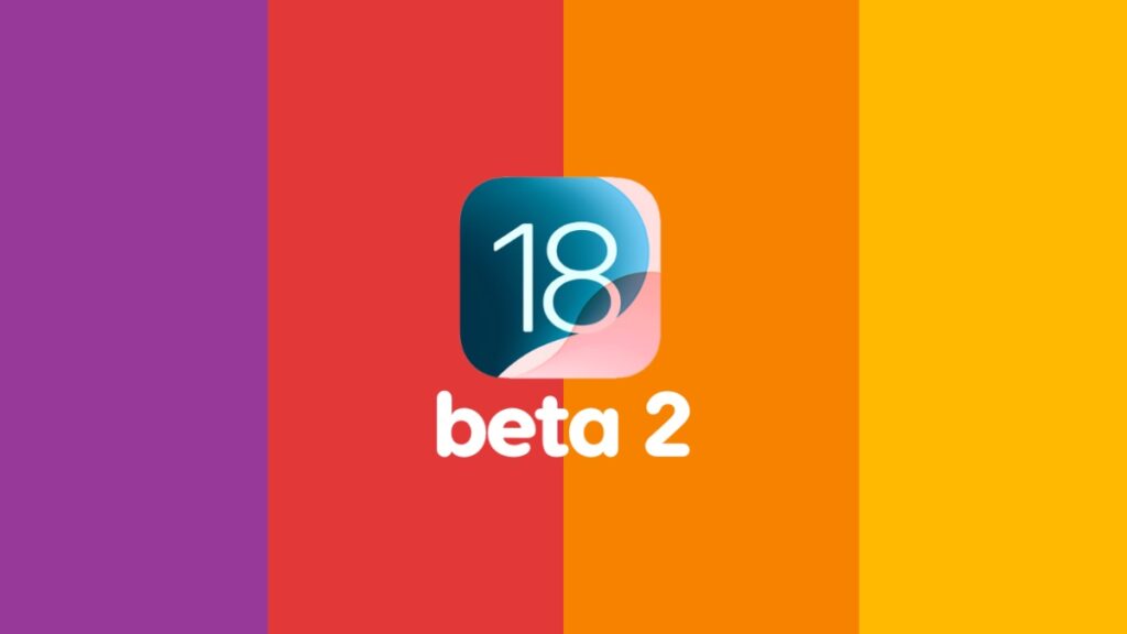 Download iOS 18 and iPadOS 18 beta 2.