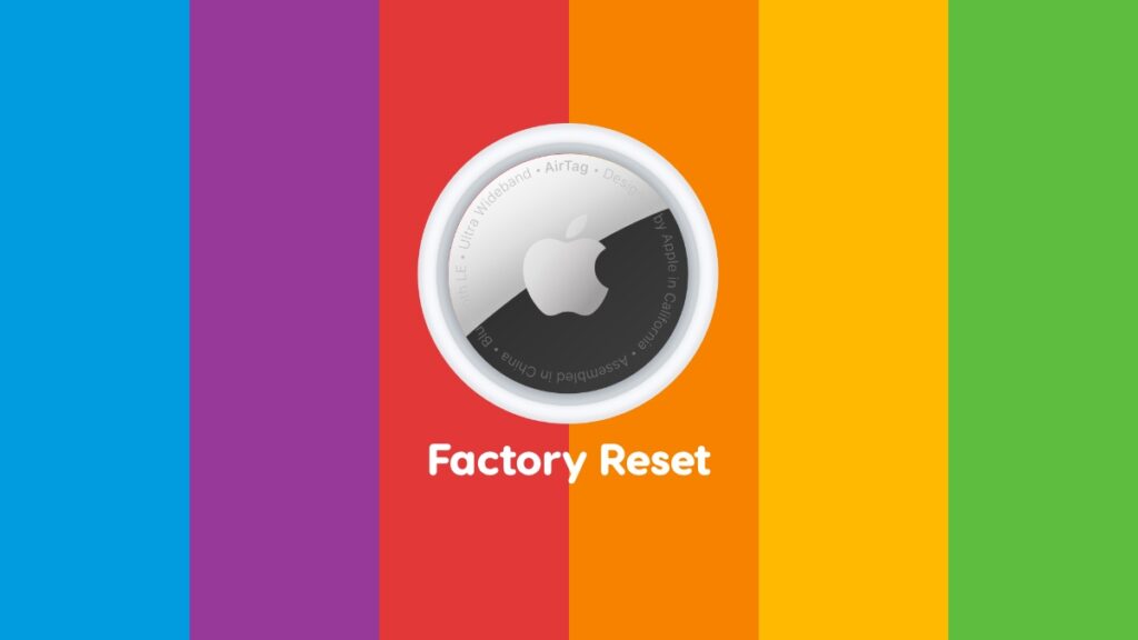 How to factory reset Apple's AirTag tracker.