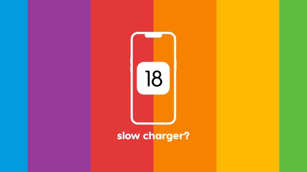iOS 18 includes slow charger warning for iPhone.