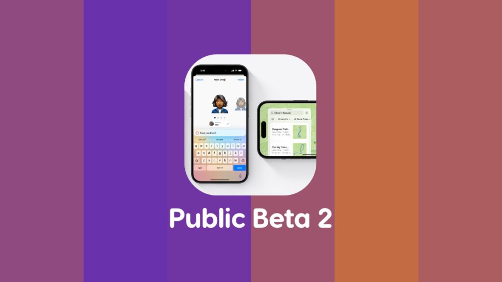 Download iOS 18 and iPadOS 18 public beta 2.