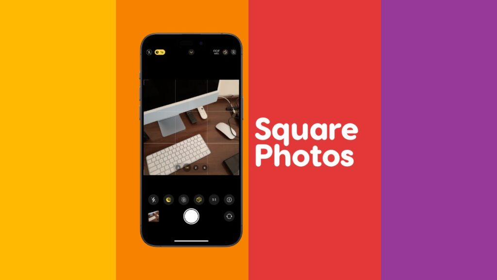 Take square photos using iPhone.