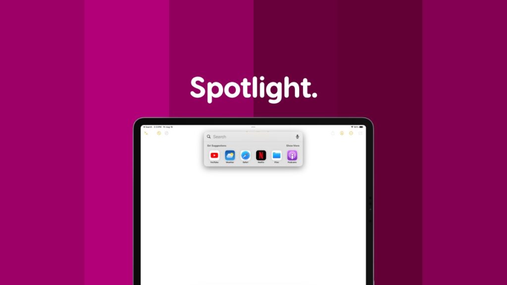 Access Spotlight anywhere on iPad.