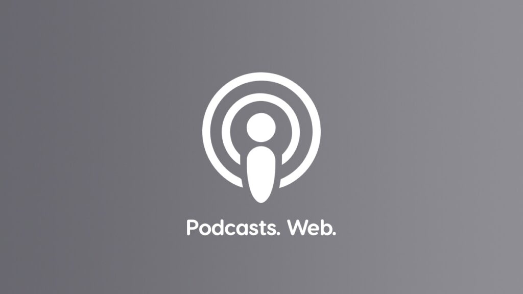 Apple Podcasts now available on web.