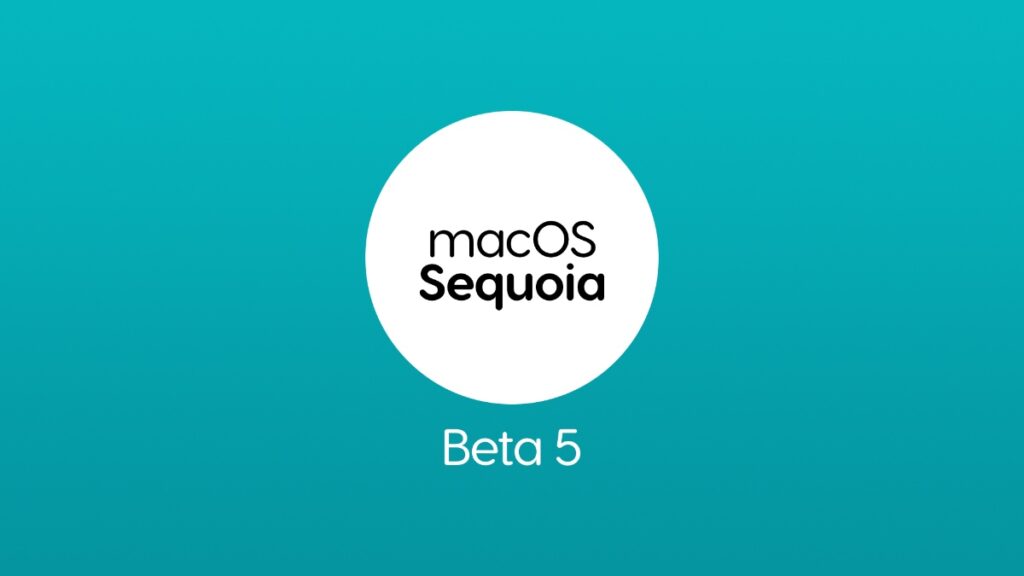 Download and install macOS Sequoia beta 5.