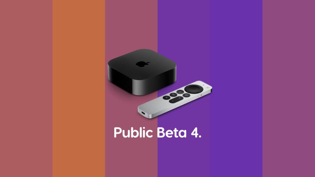 Public beta 4 of tvOS 18 now available.