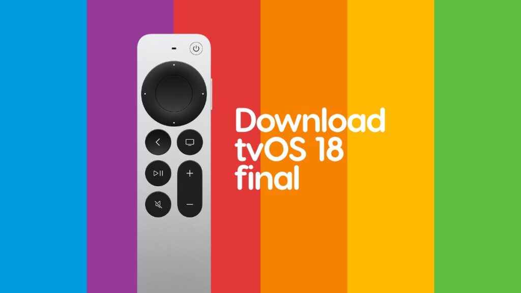 Download tvOS 18 final update for Apple TV.