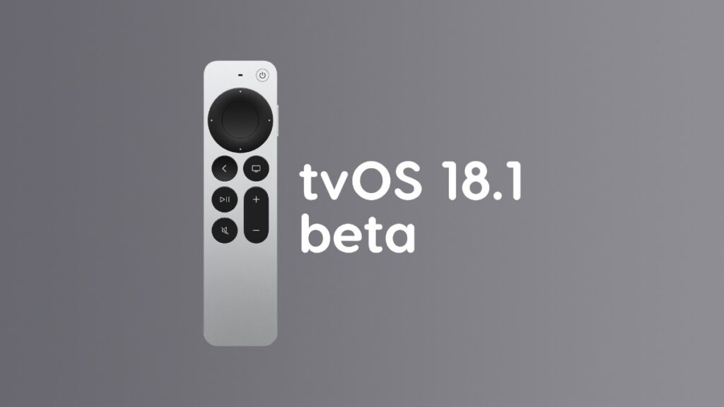 Download and install tvOS 18.1 beta.