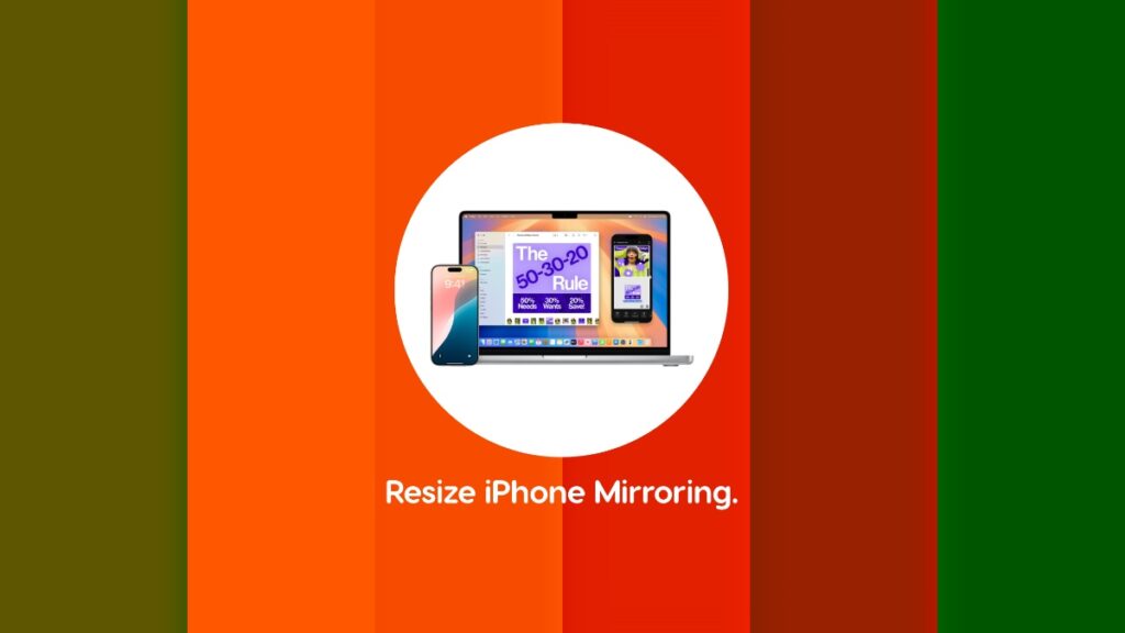 How to resize iPhone Mirroring window on the Mac.