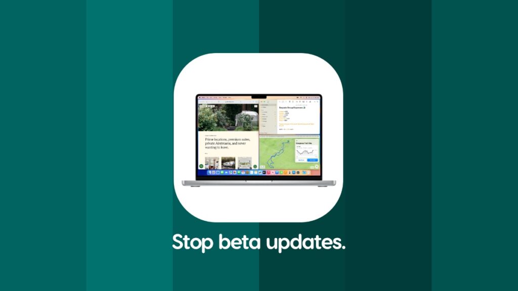 Stop macOS Sequoia beta updates.