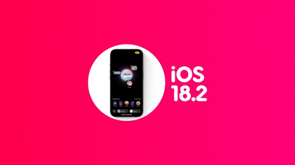 Download iOS 18.2 and iPadOS 18.2 beta 1.