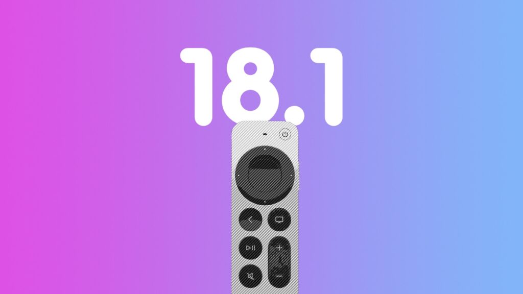 Download tvOS 18.1 final update for Apple TV.