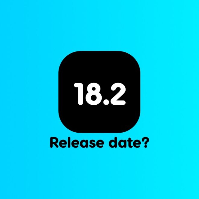 iOS 18.2, iPadOS 18.2, macOS 15.2 Release Set for December