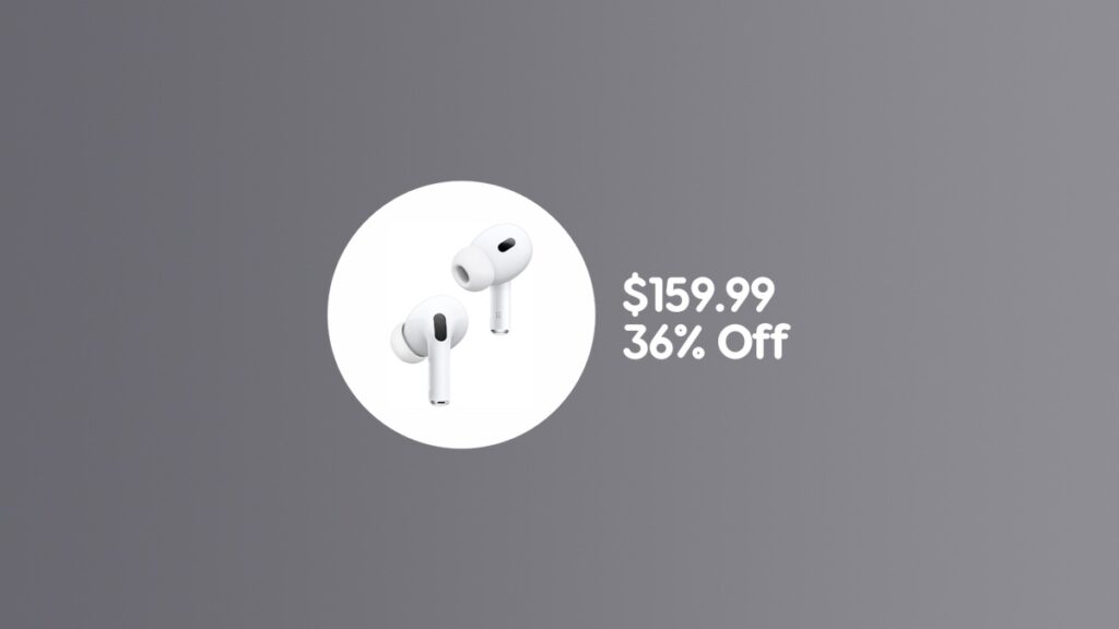 AirPods Pro 2 drop to $159.99 only.