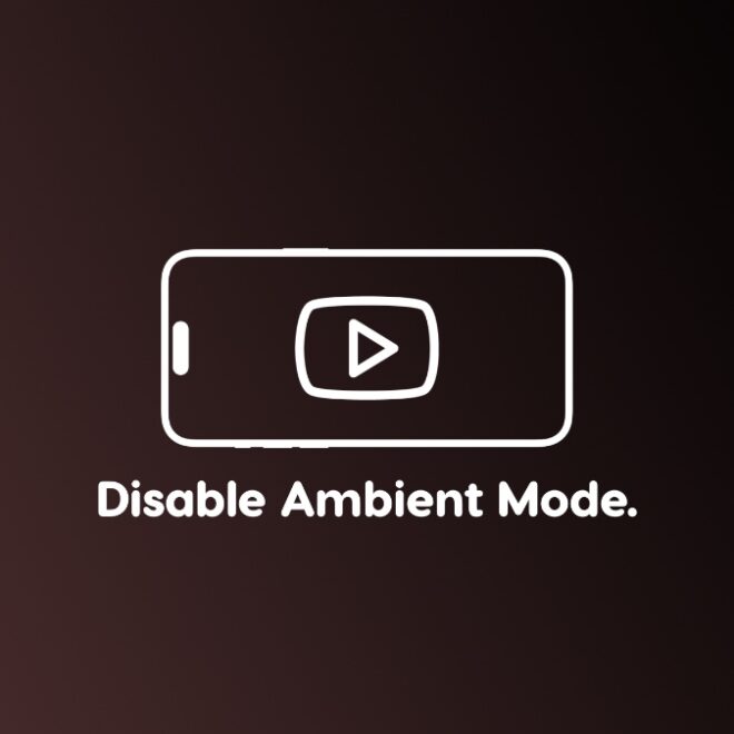 How to Disable Ambient Mode in YouTube App for iPhone and iPad