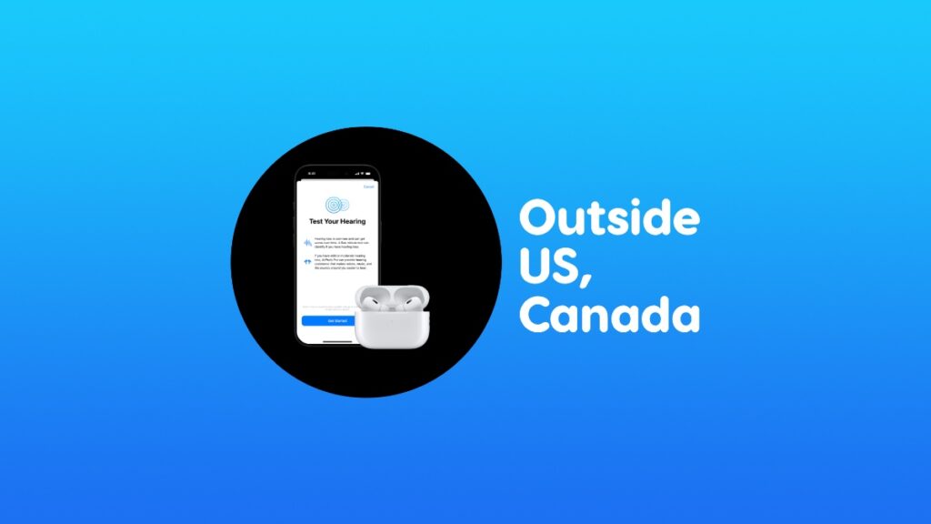 Take Apple hearing test outside US and Canada.