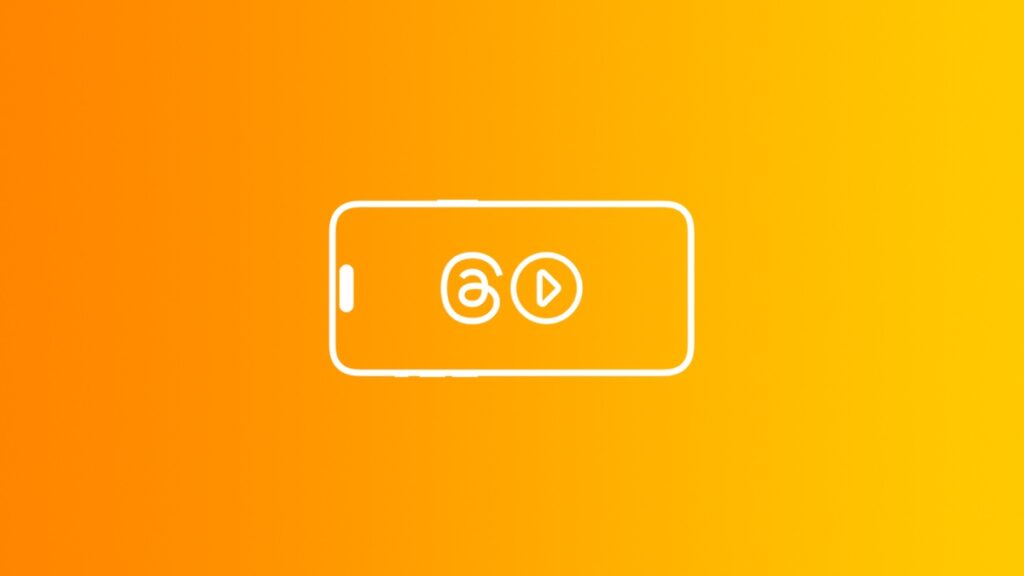 Threads adds support for landscape video on iPhone.