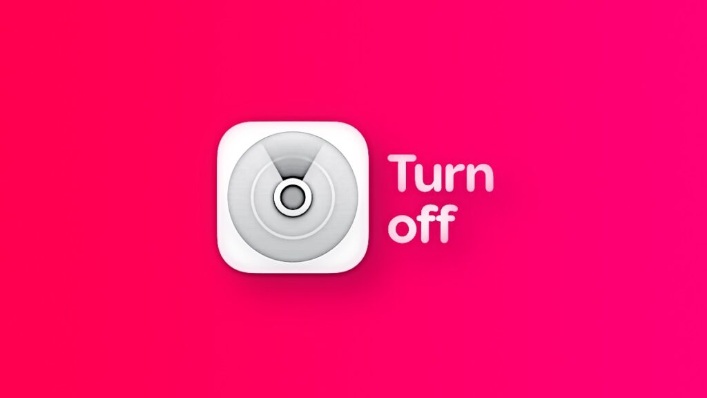 Turn off Find My on iPhone, iPad, Mac.