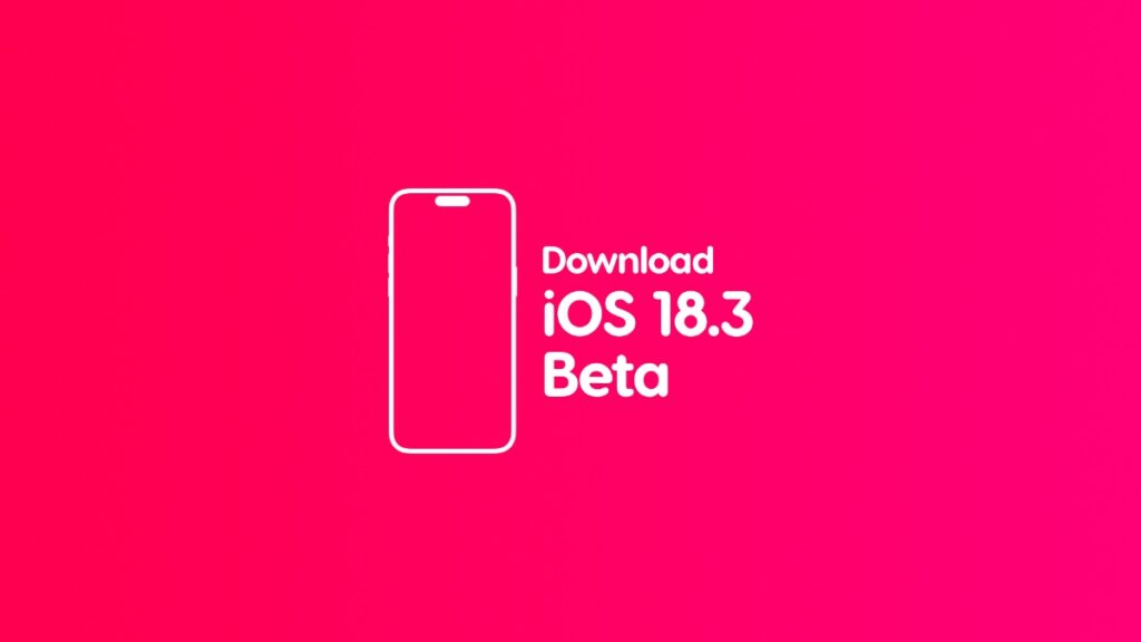 Download iOS 18.3, iPadOS 18.3 beta 1.