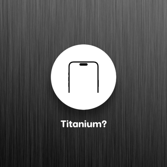 iPhone 17 Pro will be Titanium, Maybe