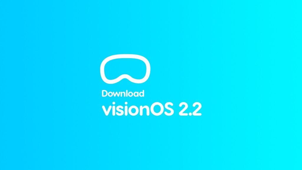 Download visionOS 2.2 final update.