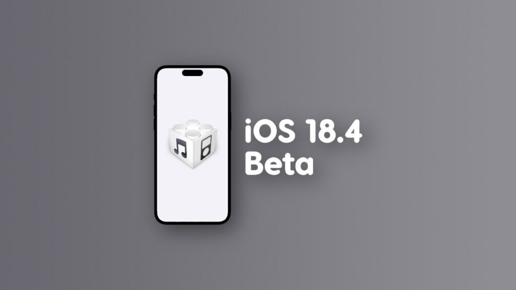 Download iOS 18.4 and iPadOS 18.4 beta 1.