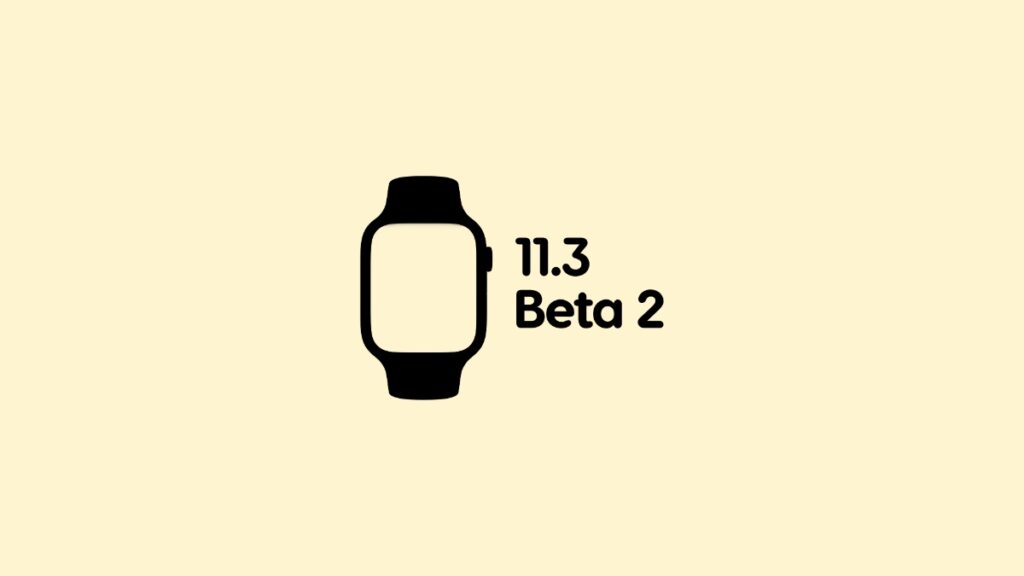 Download watchOS 11.3 beta 2.